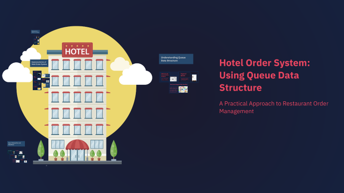 Hotel Order Database Example Hotel Order System: Using Queue Data Structure by Anand Mishra on Prezi