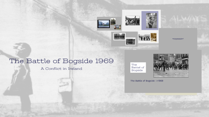 The Battle of Bogside 1969 by Mia Lieb on Prezi