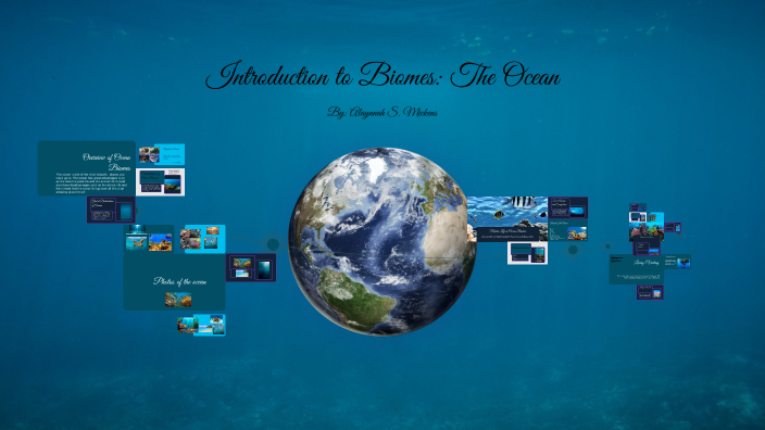Introduction to Biomes: The Ocean by Alaynnah Mickens on Prezi