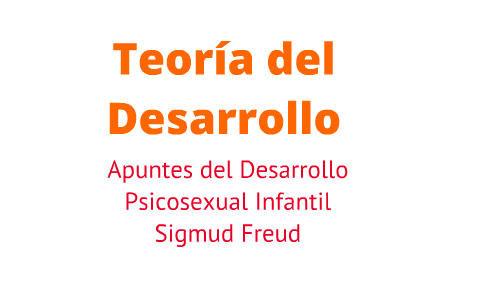 Apuntes del Desarrollo Psicosexual Infantil Sigmud Freud by Fernando  Callirgos