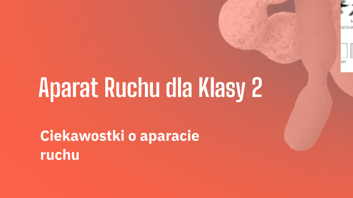 Aparat Ruchu dla Klasy 2 by jan Krystkowiak on Prezi