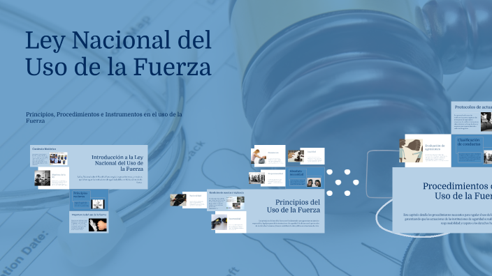 Ley Nacional del Uso de la Fuerza by Mario Molina on Prezi