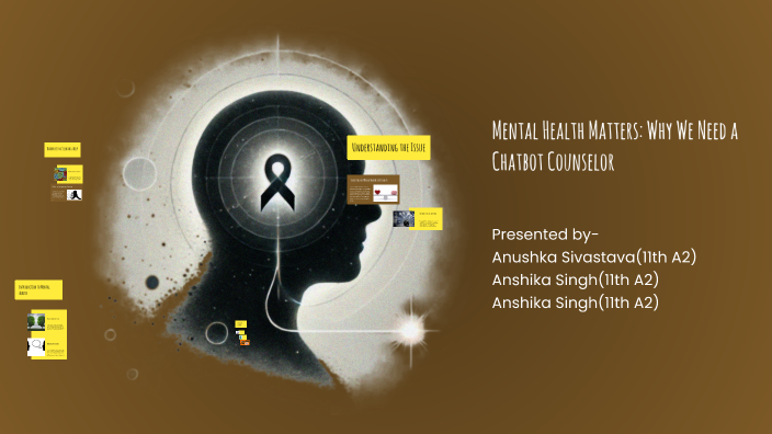 Mental Health Matters: Why We Need a Chatbot Counselor by Anushka ...