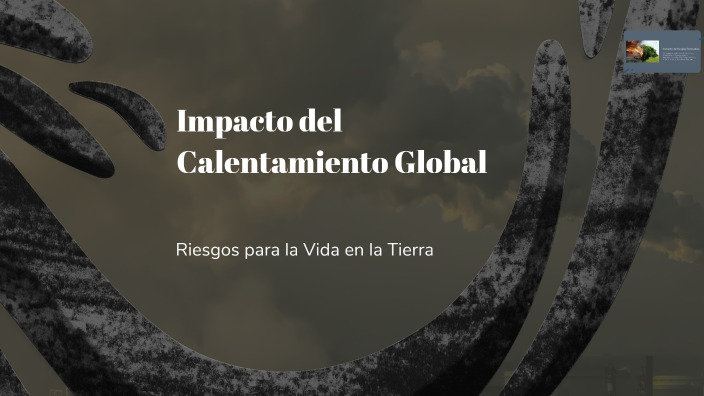 Impacto del Calentamiento Global by Guadalupe Aguirres on Prezi
