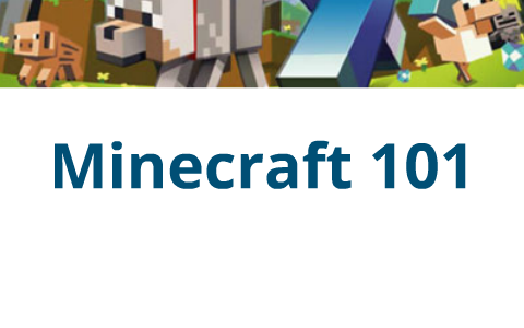 Basic Minecraft 101 minecraft 101 by Ryan Lindert on Prezi