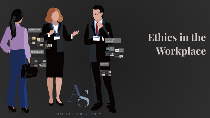 Ethics in the Workplace by Sikho Tiso on Prezi