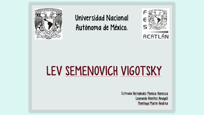 Lev Semenovich Vigotsky by anayeli leonardo on Prezi