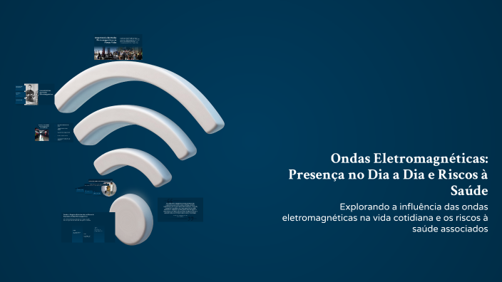 Ondas Eletromagnéticas: Presença no Dia a Dia e Riscos à Saúde by Kauan ...
