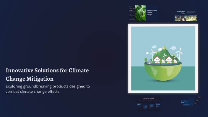Innovative Solutions for Climate Change Mitigation by LELAND PRICE on Prezi