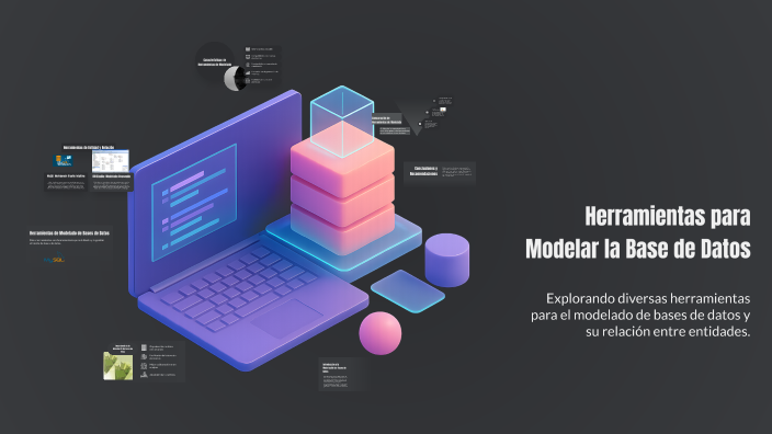 Herramientas para Modelar la Base de Datos by veronica alvarado on Prezi
