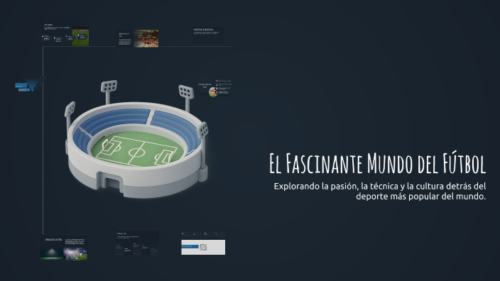 El Fascinante Mundo del Fútbol by Christian Miramontes on Prezi