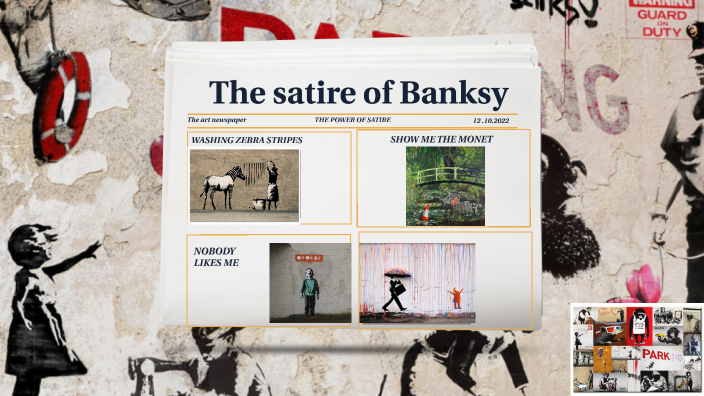 The satire of Banksy by on Prezi