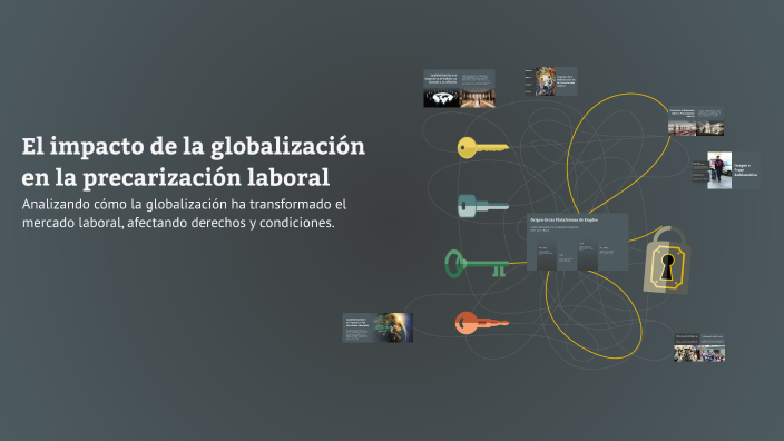 El impacto de la globalización en la precarización laboral by Carol ...