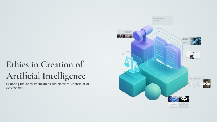 Ethics in Creation of Artificial Intelligence by Riya Thanki on Prezi