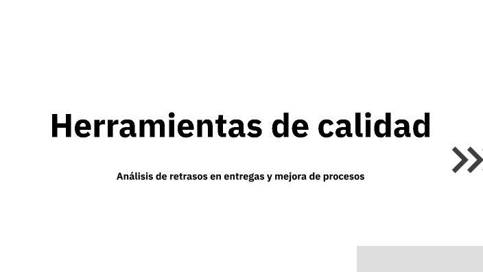 Herramientas de calidad by Oscar Salgado on Prezi