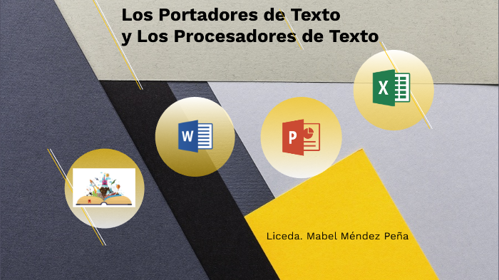 Los Portadores de Texto y Los Procesadores de Texto by Mabel Méndez
