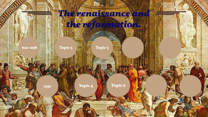 The renaissance and the reformation. by Jesus Gutierrez Enriquez on Prezi