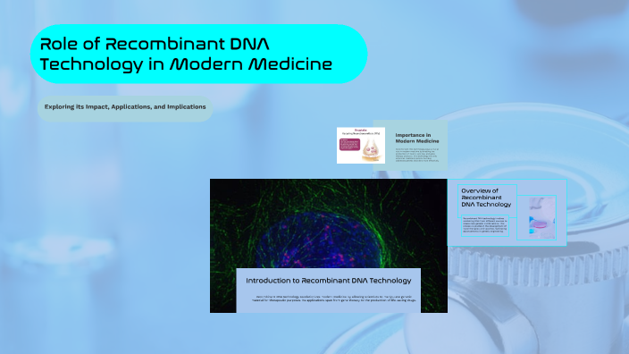 Role of Recombinant DNA Technology in Modern Medicine by Ankita Dey on ...
