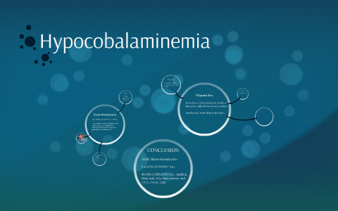 Hypocobalaminemia By Emily Dixon On Prezi