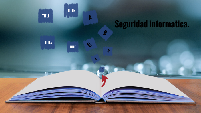 Seguridad informatica by sheila gonzalez on Prezi