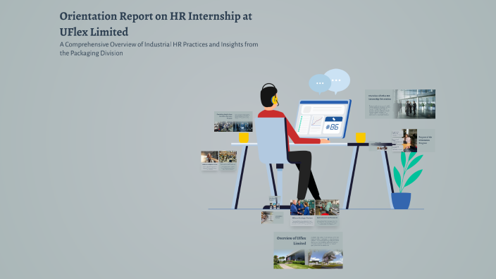 Orientation Report on HR Internship at UFlex Limited by Khushi Jha on Prezi