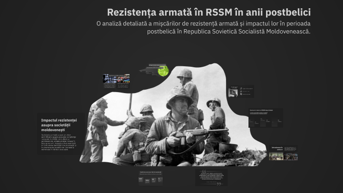 Rezistența armată în RSSM în anii postbelici by Andreea on Prezi