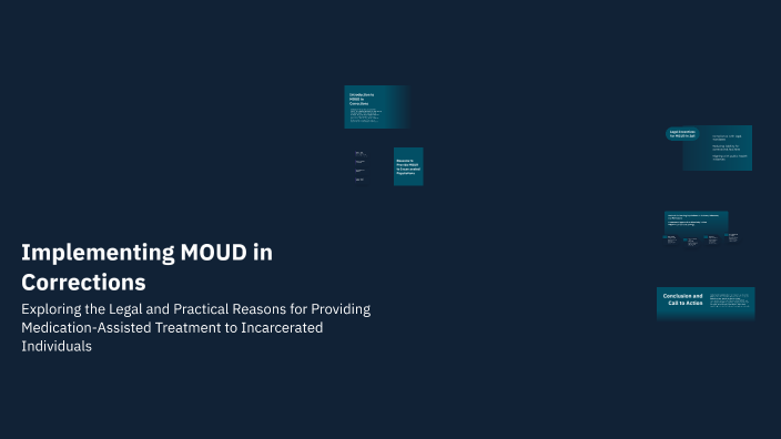Prison Moud Program Implementing MOUD in Corrections by Dorian Jacobs on Prezi