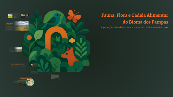 Fauna, Flora e Cadeia Alimentar do Bioma dos Pampas by Igor Xavier on Prezi