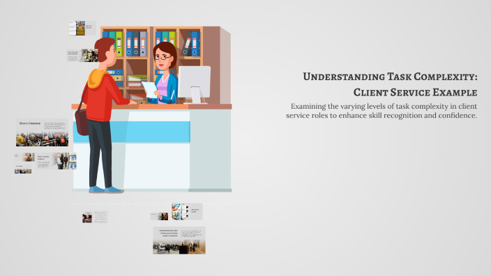 Understanding Task Complexity: Client Service Example by Daisy Shim on ...