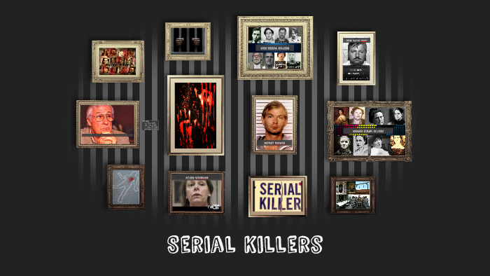 Serial Killers By Chelyse Dillon On Prezi 