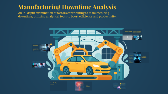 Manufacturing Downtime Analysis by Ossama Mohamed on Prezi