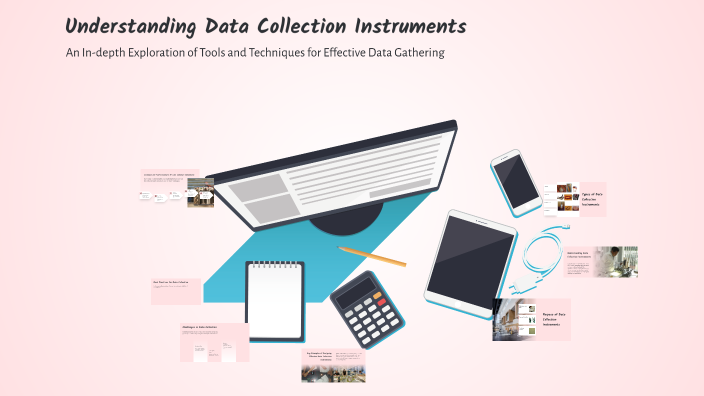 Understanding Data Collection Instruments by Bianca on Prezi