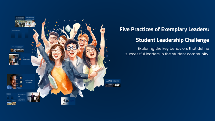 Five Practices of Exemplary Leaders: Student Leadership Challenge by ...