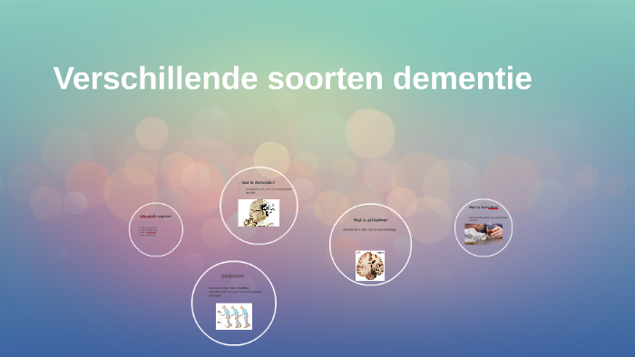 Verschillende soorten dementie by Joost Staalstra on Prezi