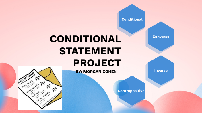 Conditional Statement Prezi Project by Morgan Cohen on Prezi