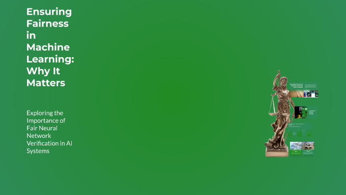 Ensuring Fairness in Machine Learning: Why It Matters by siva teja on Prezi
