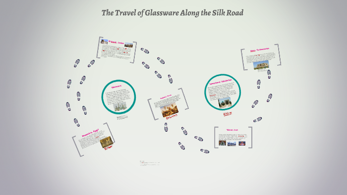 The Travel of Glassware Along the Silk Road by Allison Hill on Prezi