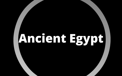 Ancient Egypt by Alicia Jacobs on Prezi