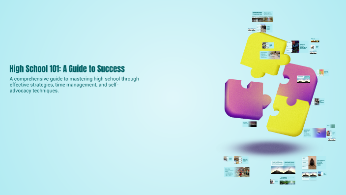 High School 101: A Guide to Success by Joy Weng on Prezi