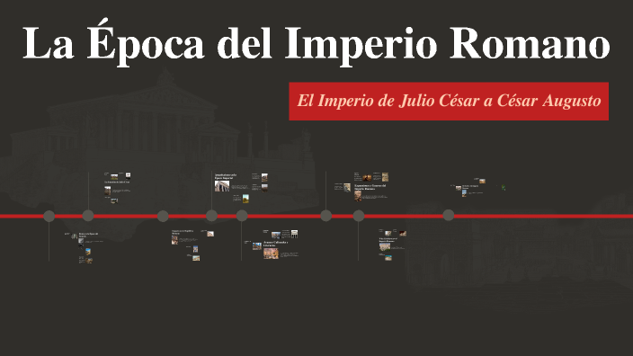 La Época del Imperio Romano by Anyelina sedlisky de selz on Prezi