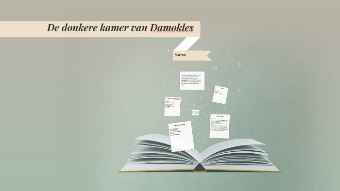 De donkere kamer van Damokles by Dagmar van Loon on Prezi