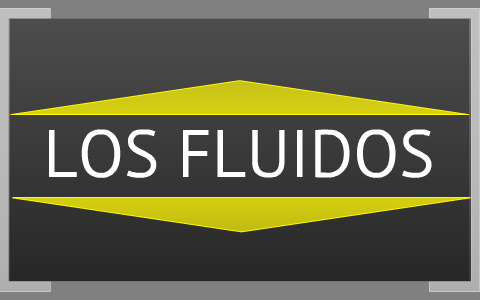 Conozcamos los Fluidos by Angel Herrera on Prezi