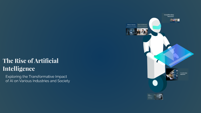 The Rise of Artificial Intelligence by Aira Kulkarni on Prezi