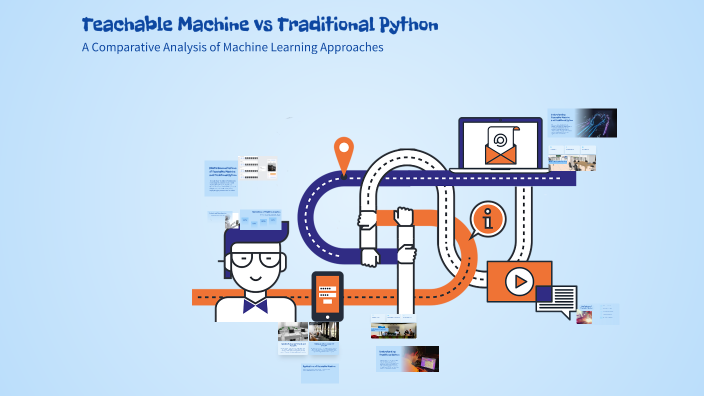 Teachable Machine vs Traditional Python by Jibreel Chandargi on Prezi