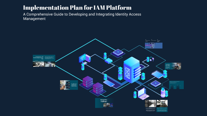 Implementation Plan for IAM Platform by Shridhanya on Prezi