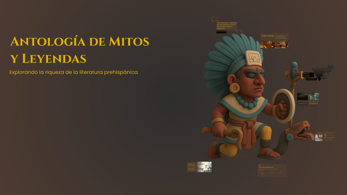 Antología de Mitos y Leyendas by Guillermina Fernández Torres on Prezi