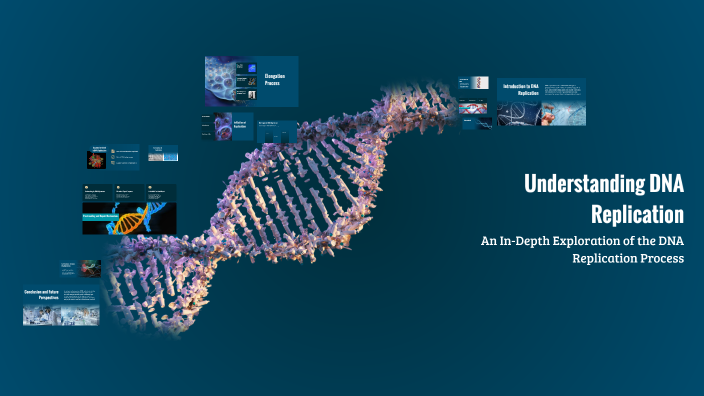 Understanding DNA Replication by Krrish Khurana on Prezi