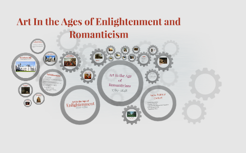 Art In the Ages Of enlightenment and Romanticism by vicky calvin on Prezi