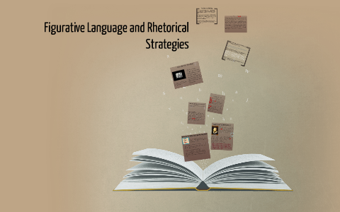 Figurative Language and Rhetorical Strategies Chapters 7 9 by Tawny 