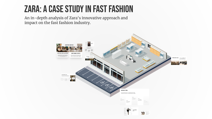 Zara: A Case Study in Fast Fashion by abdul atout on Prezi